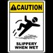 Caution Slippery When Wet